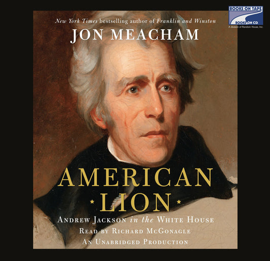 American Lion : Andrew Jackson in the White House
