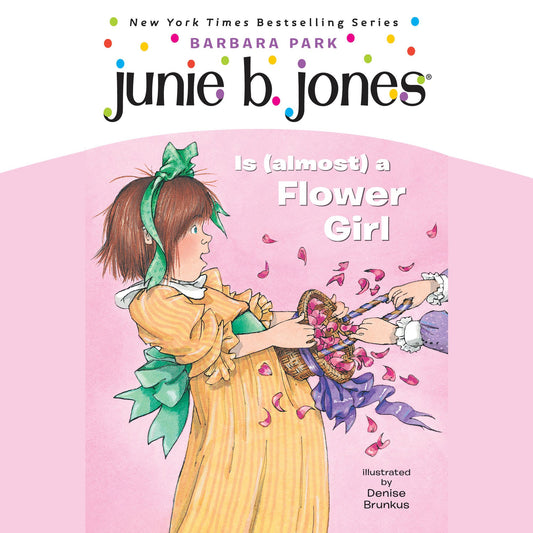 Junie B. Jones Is (Almost) a Flower Girl