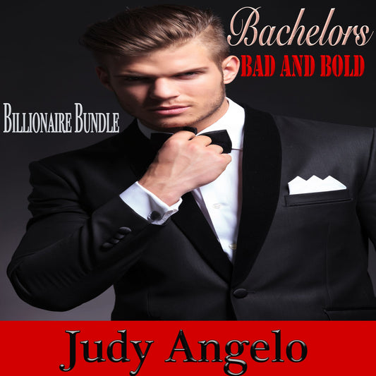 Billionaires Bad and Bold: Billionaires Romance Bundle