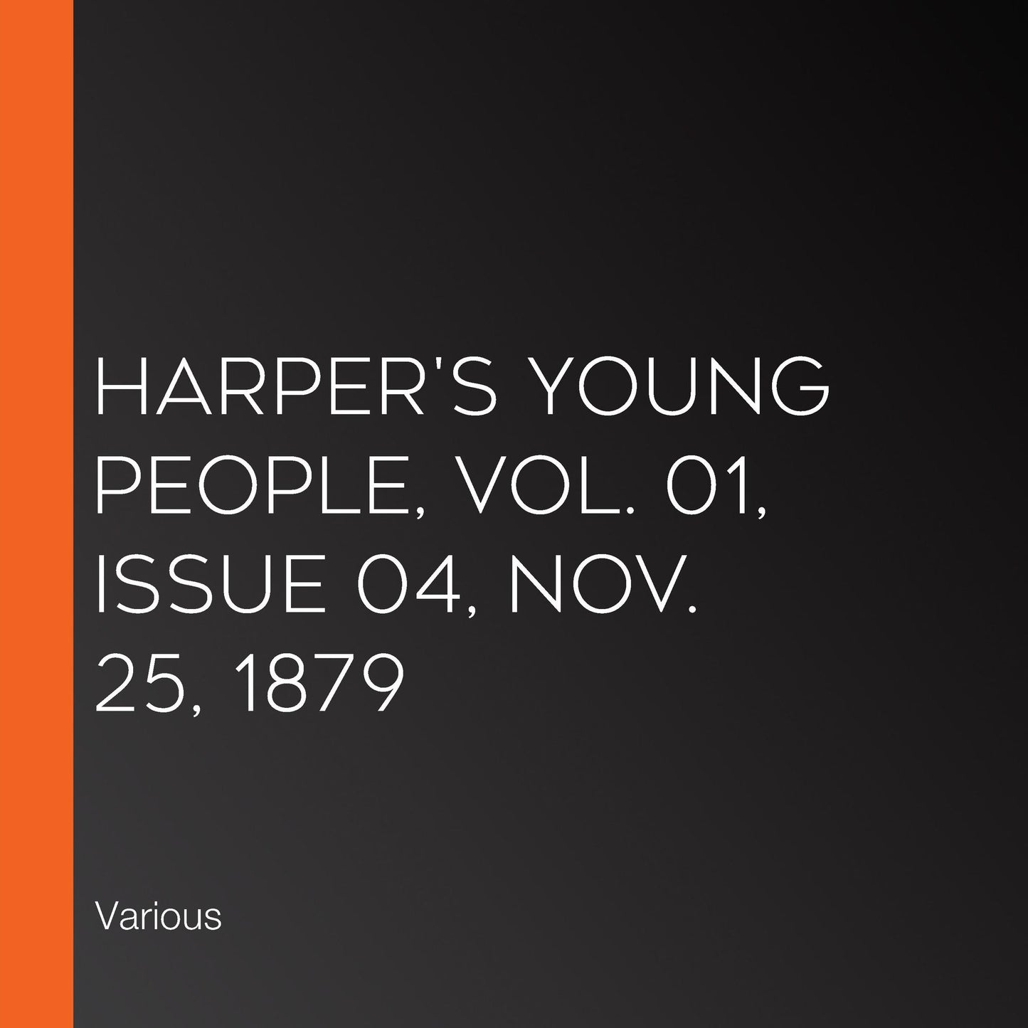 Harper's Young People, Vol. 01, Issue 04, Nov. 25, 1879