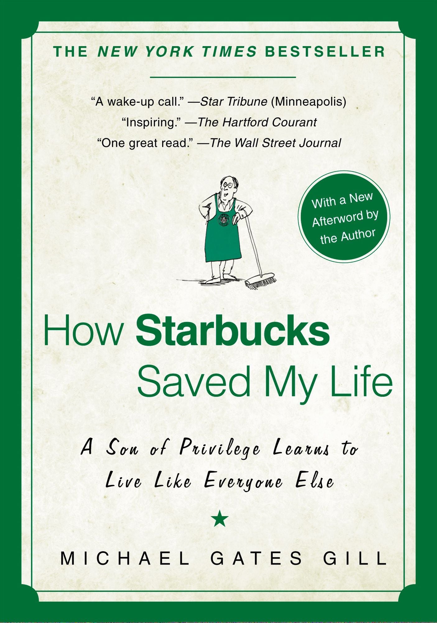 How Starbucks Saved My Life : A Son of Privilege Learns to Live Like Everyone Else
