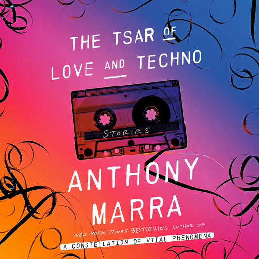 The Tsar of Love and Techno : Stories