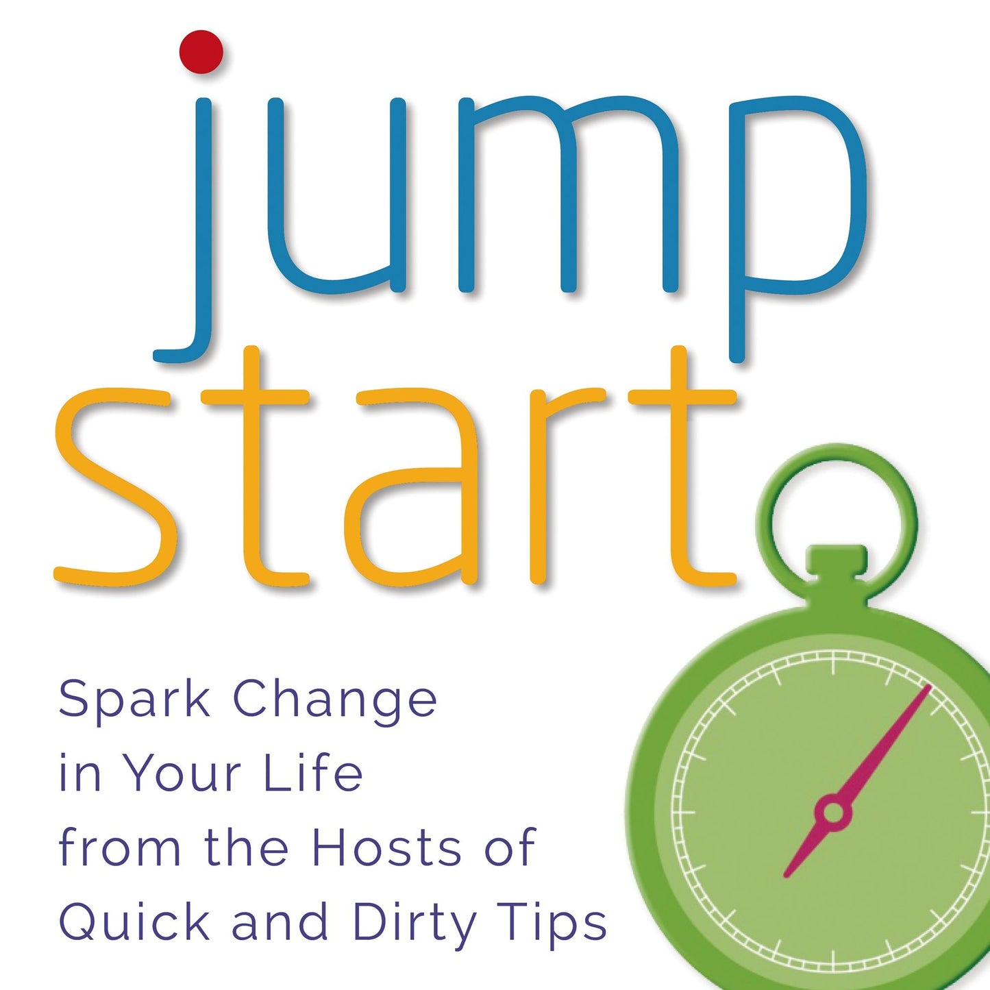 Jumpstart: Spark Change in Your Life