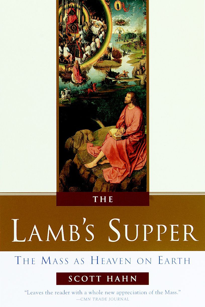 The Lamb's Supper: The Mass as Heaven on Earth