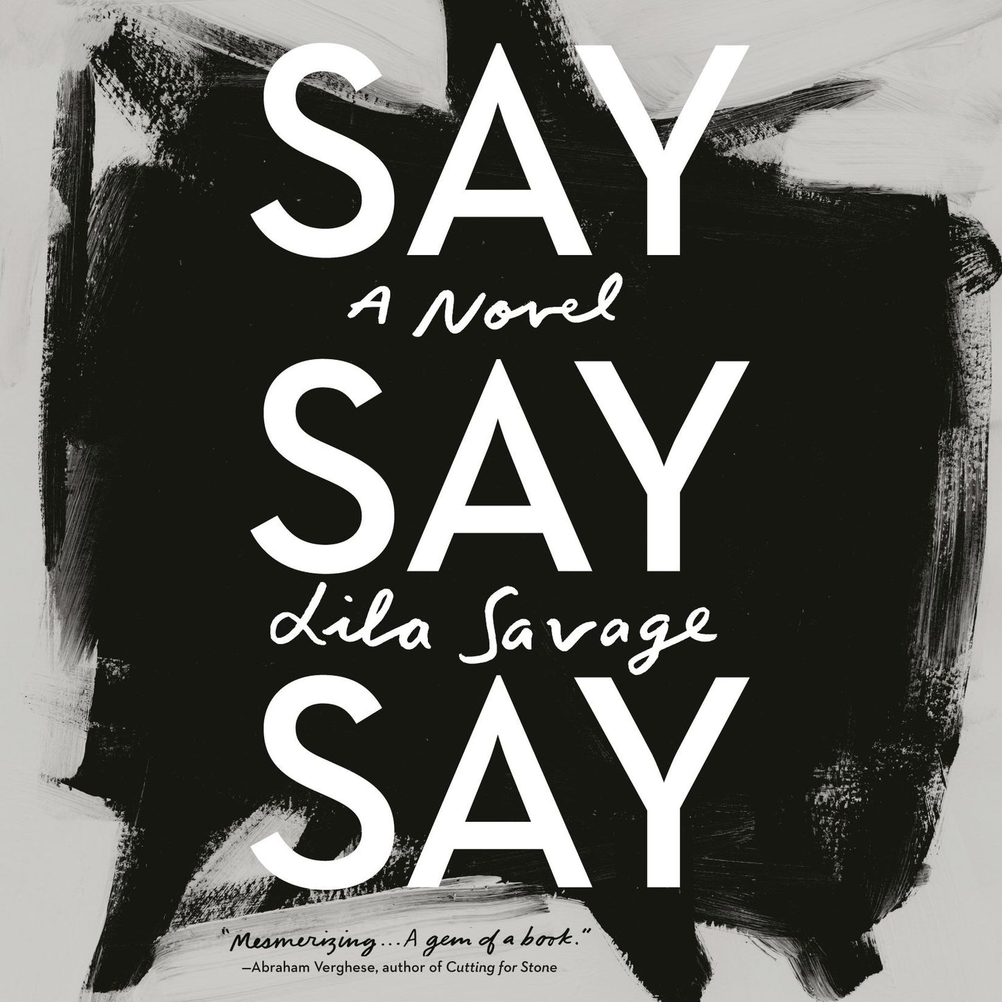 Say Say Say : A Novel