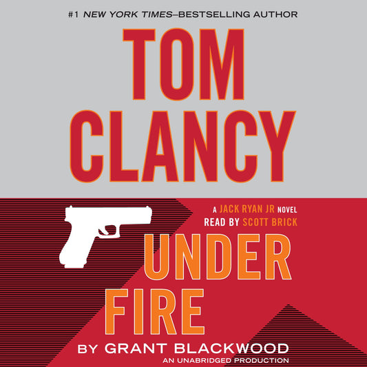 Tom Clancy's Under Fire : A Jack Ryan Jr. Novel