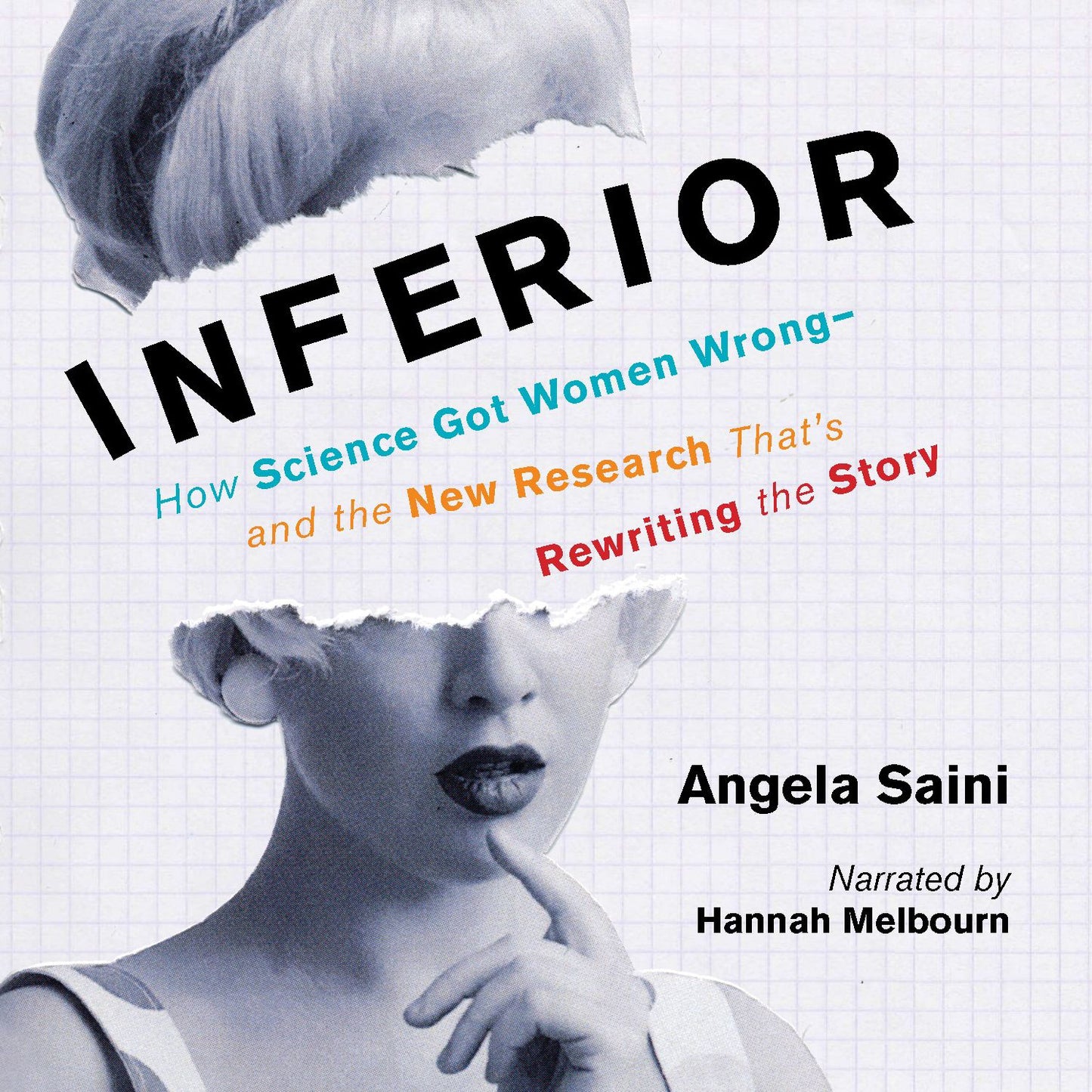 Inferior : How Science Got Women Wrong-and the New Research That's Rewriting the Story