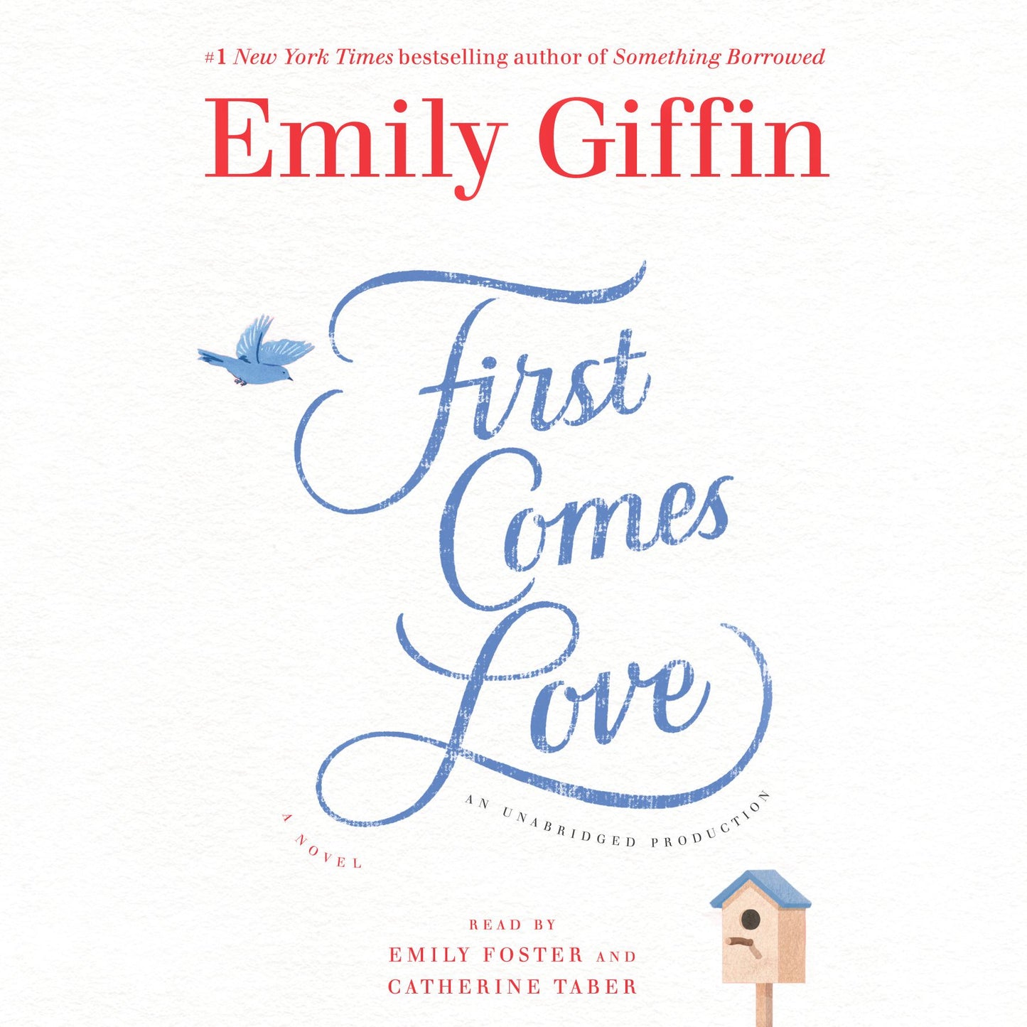 First Comes Love: A Novel