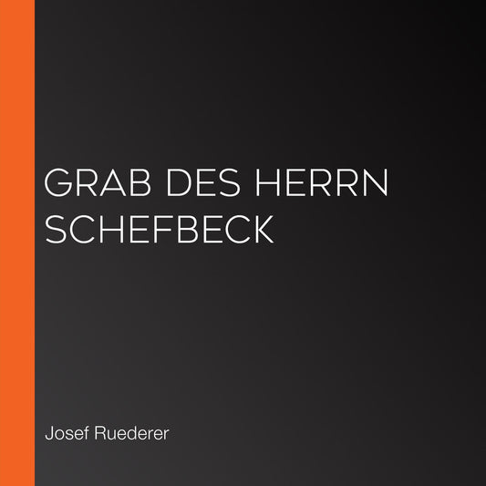 Grab des Herrn Schefbeck