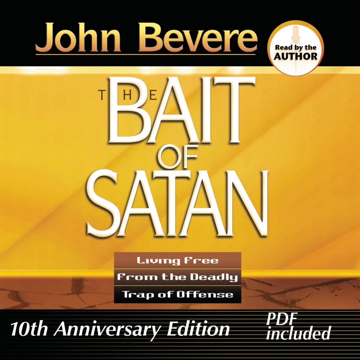 Bait of Satan : Living Free from the Deadly Trap of Offense