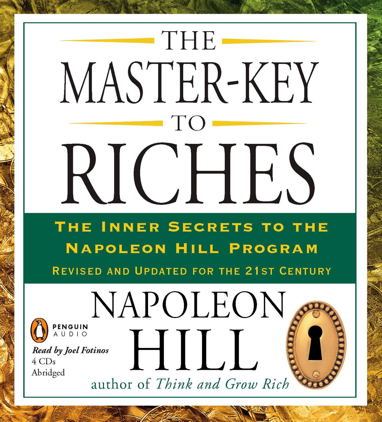 The Master-Key to Riches : The Inner Secrets to the Napoleon Hill Program, Revised and Updated (Abridged)