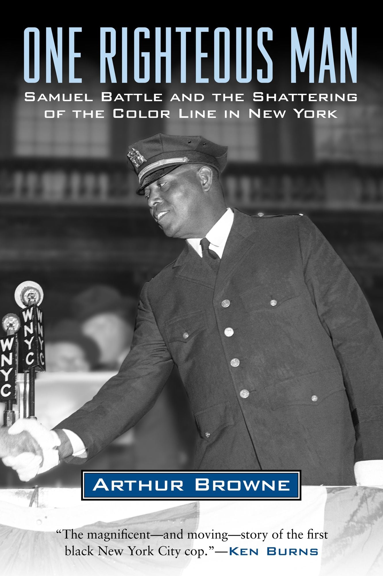 One Righteous Man : Samuel Battle and the Shattering of the Color Line in New York