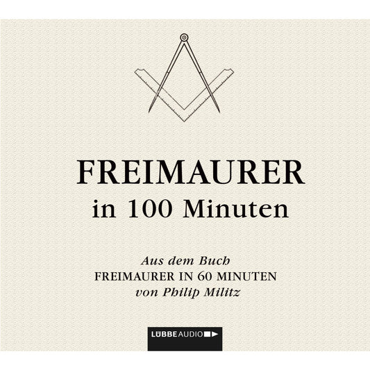 Freimaurer in 100 Minuten