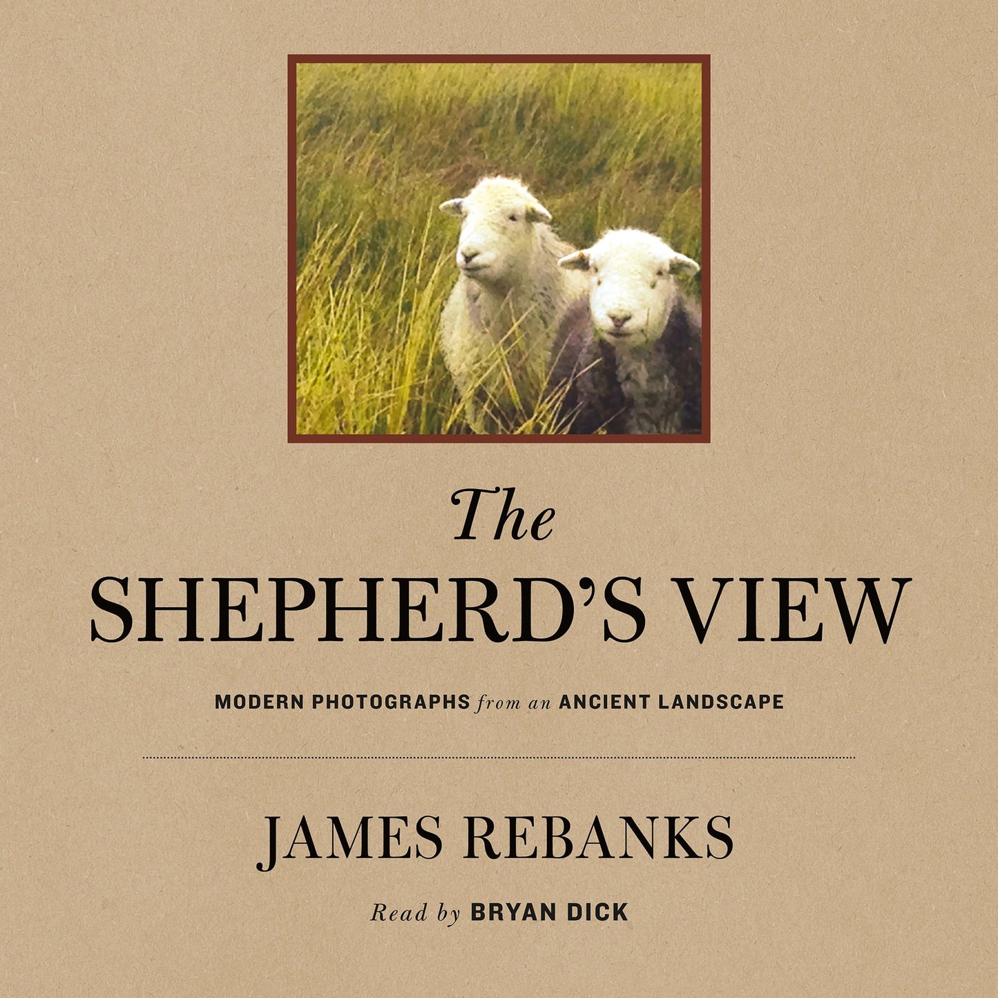 The Shepherd's View: Modern Photographs from an Ancient Landscape