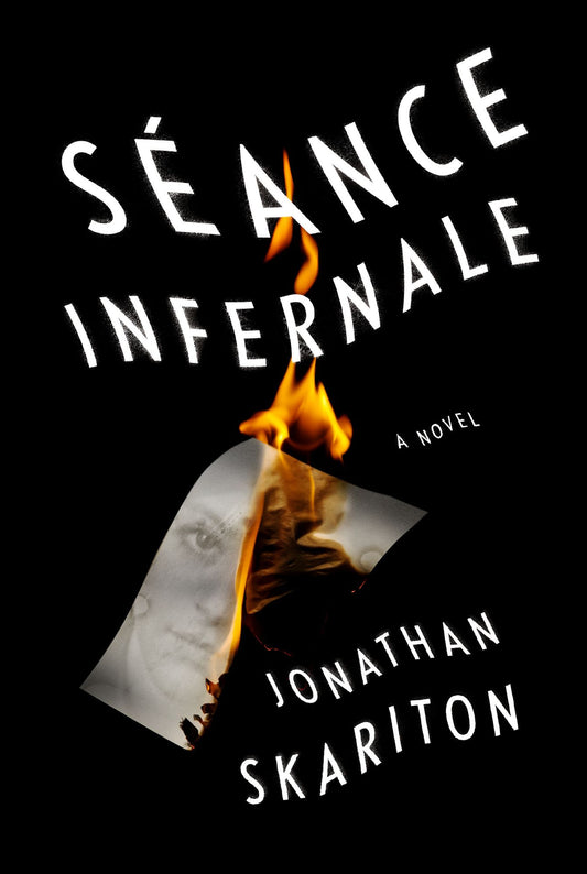 SÃ©ance Infernale: A Novel