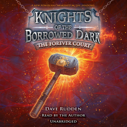 Forever Court, The (Knights of the Borrowed Dark, Book 2): A New Power Has Awakened In The Shadows