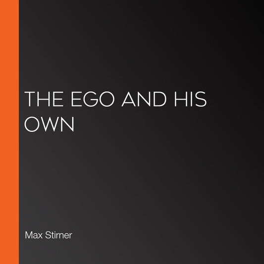 The Ego and His Own