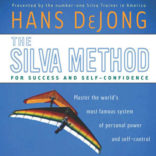 The Silva Method for Success and Self-Confidence