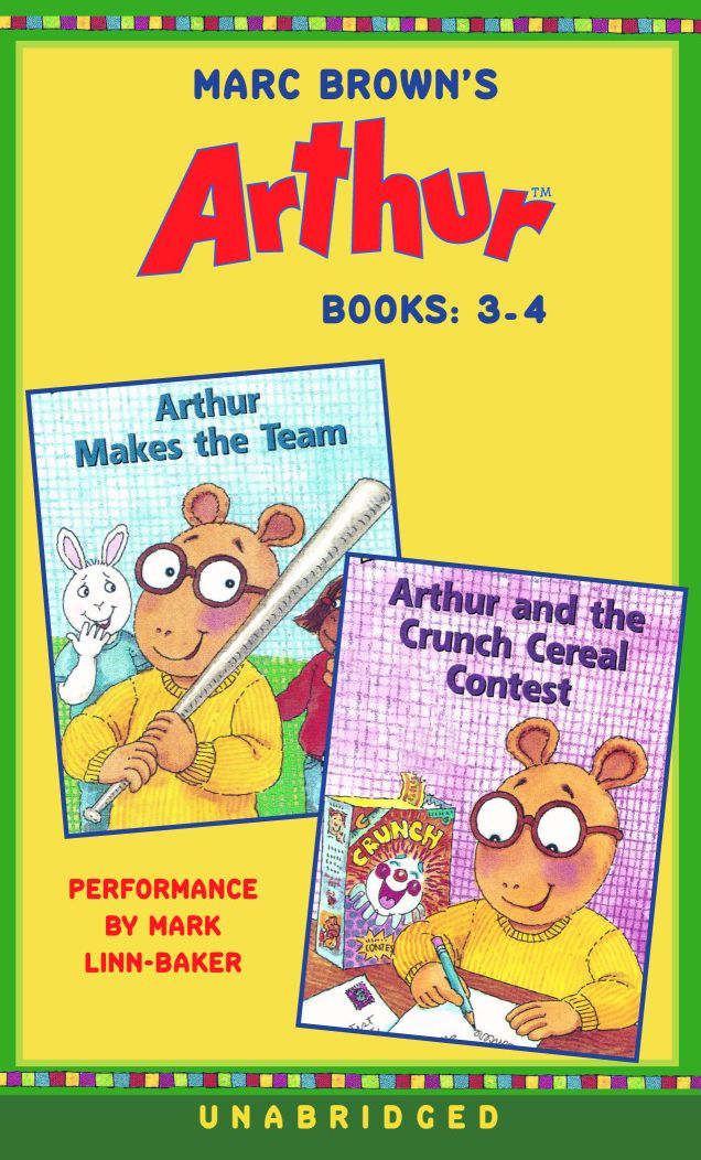 Marc Brown's Arthur: Books 3 and 4: Arthur Makes the Team Arthur and the Crunch Cereal Contest