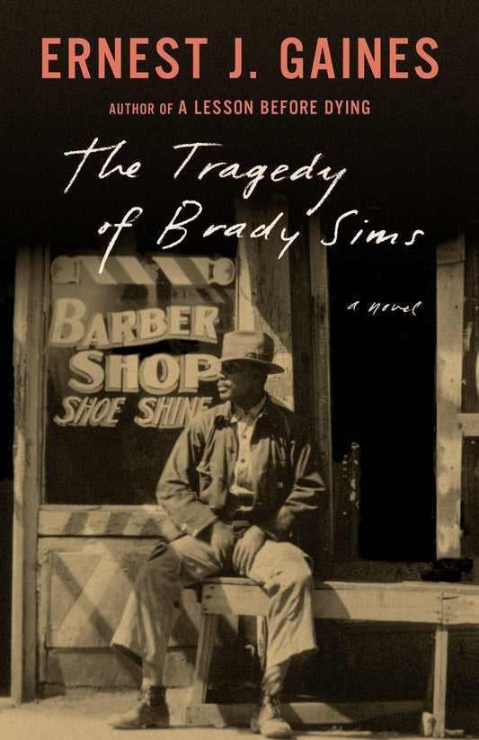 The Tragedy of Brady Sims: a novel