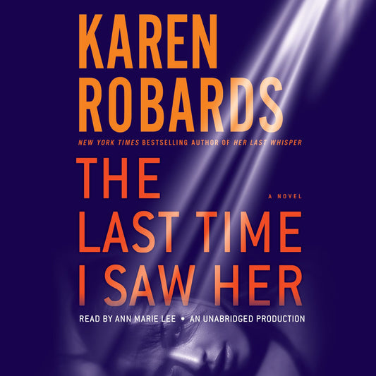 The Last Time I Saw Her : A Novel