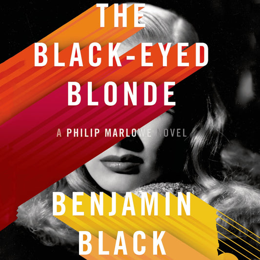 The Black-Eyed Blonde: A Philip Marlowe Novel