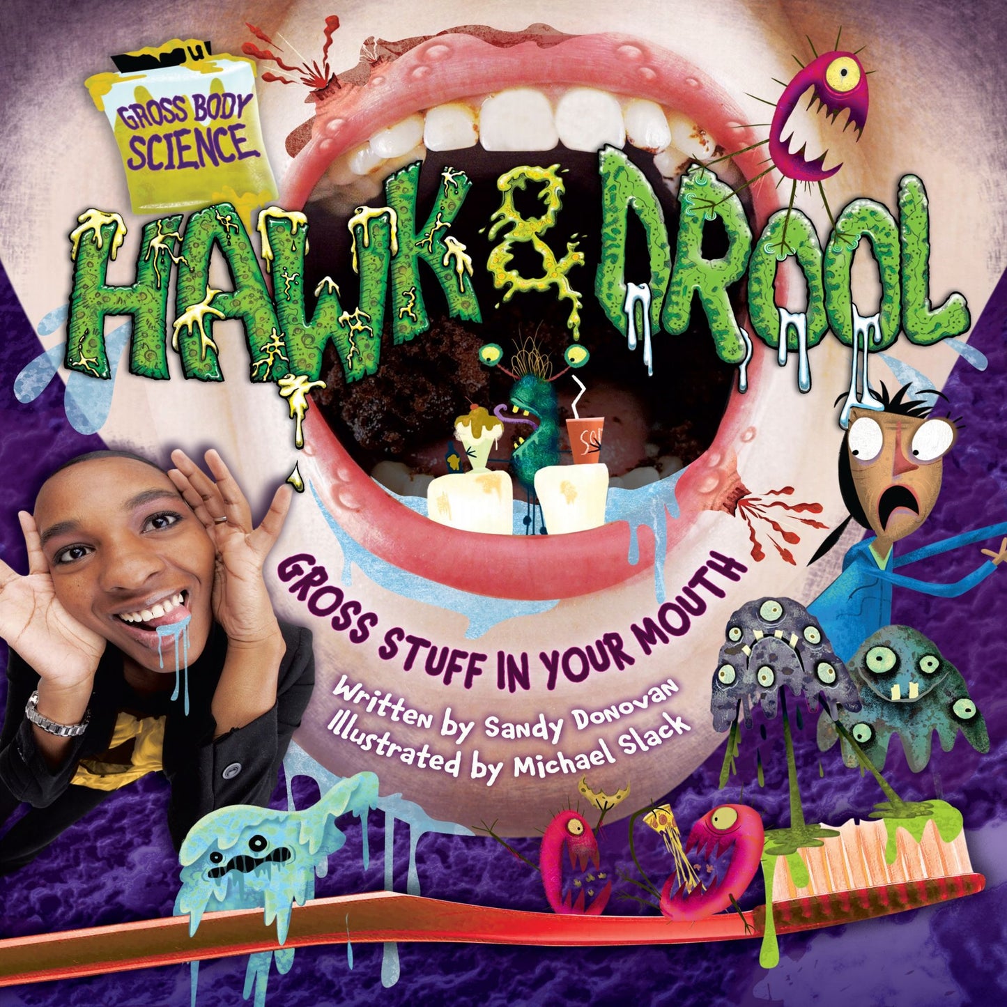 Hawk amp; Drool : Gross Stuff in Your Mouth