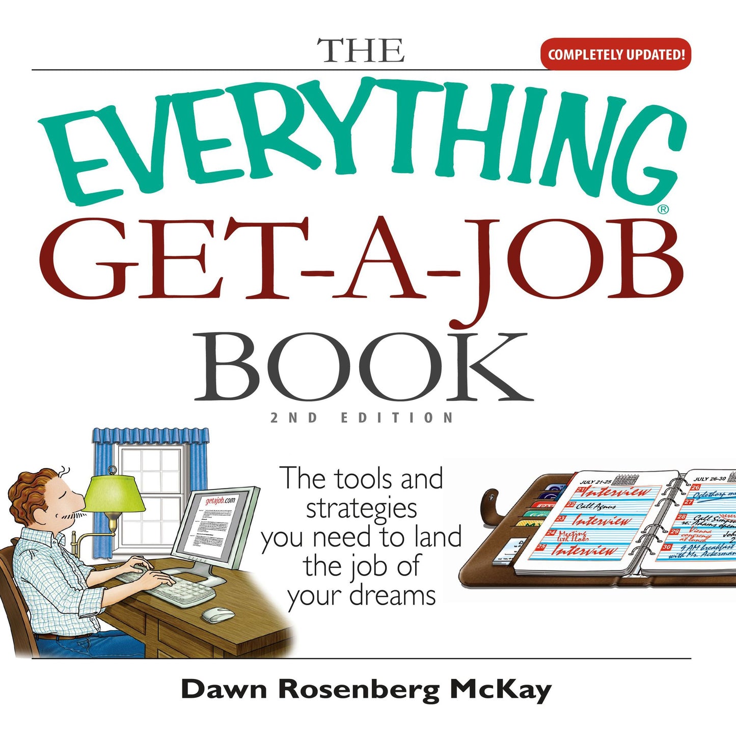 Everything Get-a-Job Book, The, 2nd Edition: The Tools and Strategies You Need to Land the Job of Your Dreams (Abridged)