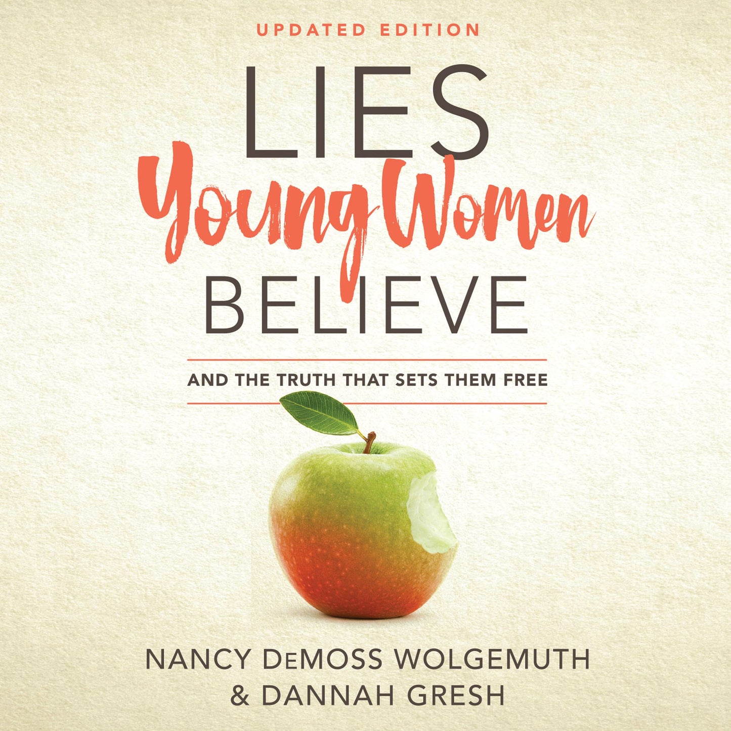Lies Young Women Believe : And the Truth That Sets Them Free