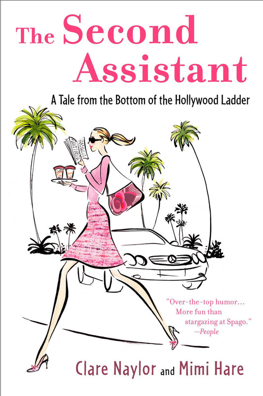 The Second Assistant: A Tale from the Bottom of the Hollywood Ladder (Abridged)