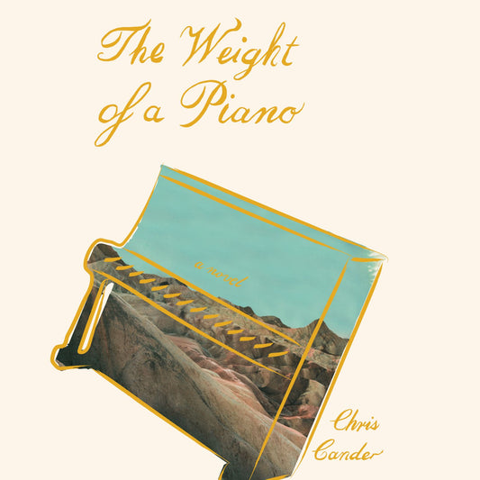 The Weight of a Piano: A Novel