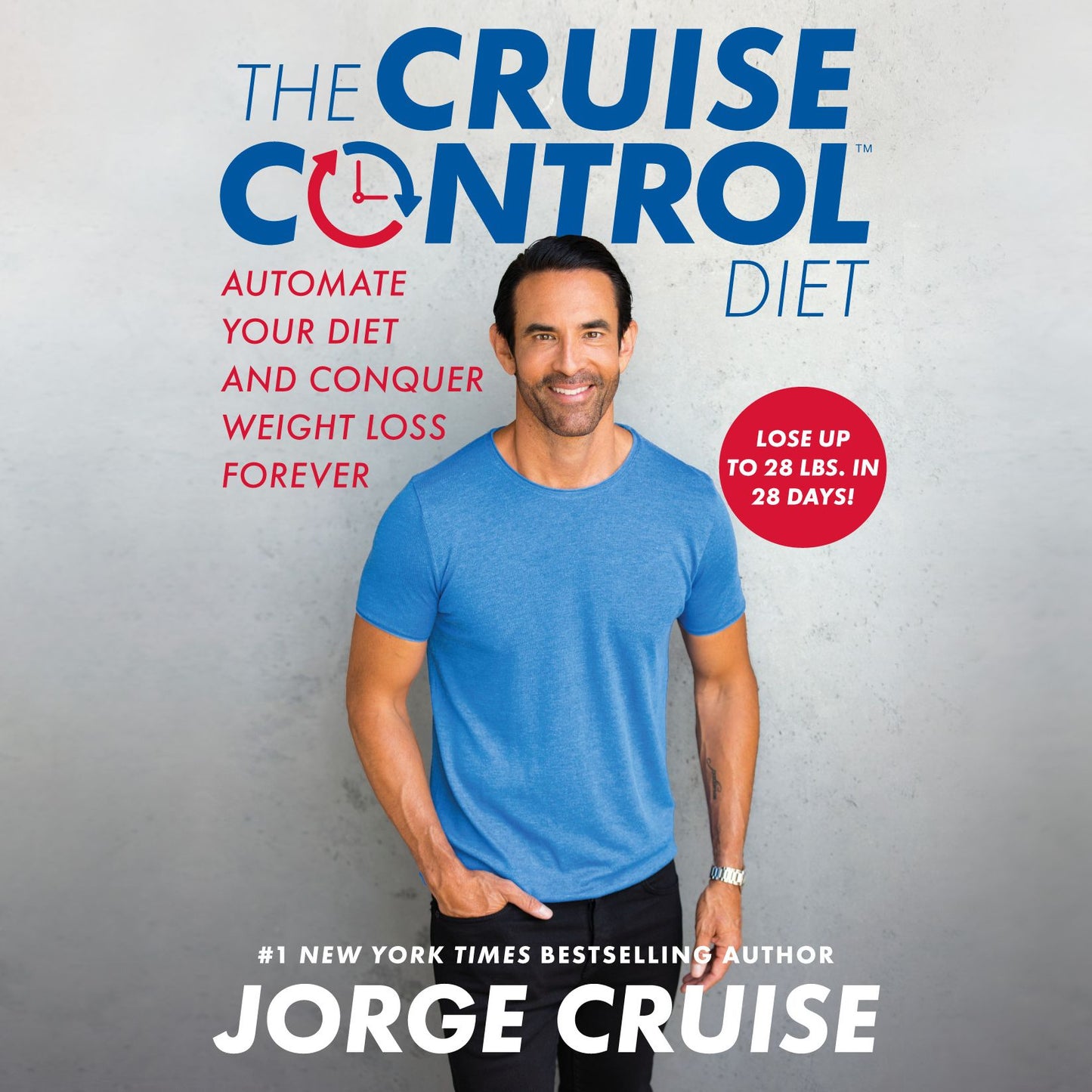 The Cruise Control Diet : Automate Your Diet and Conquer Weight Loss Forever