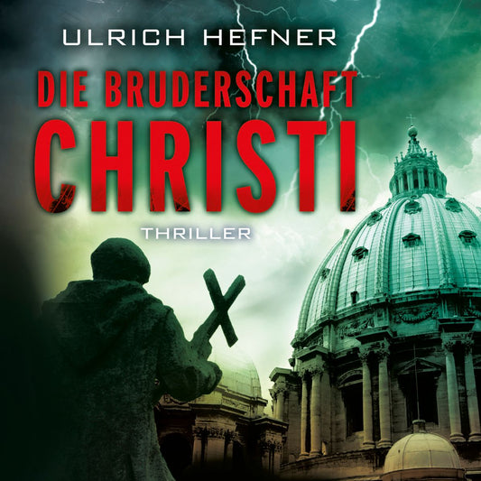 Die Bruderschaft Christi (UngekÃ¼rzte Fassung)
