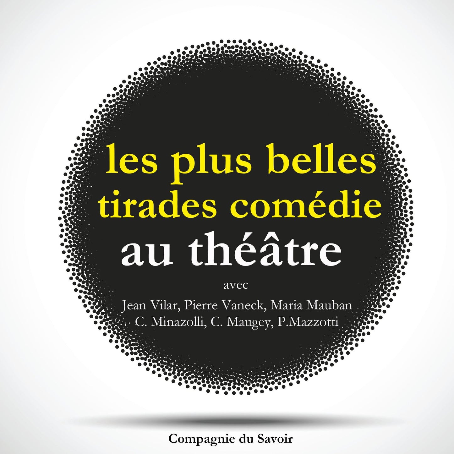 Tirades de comédies célèbres (Abridged)