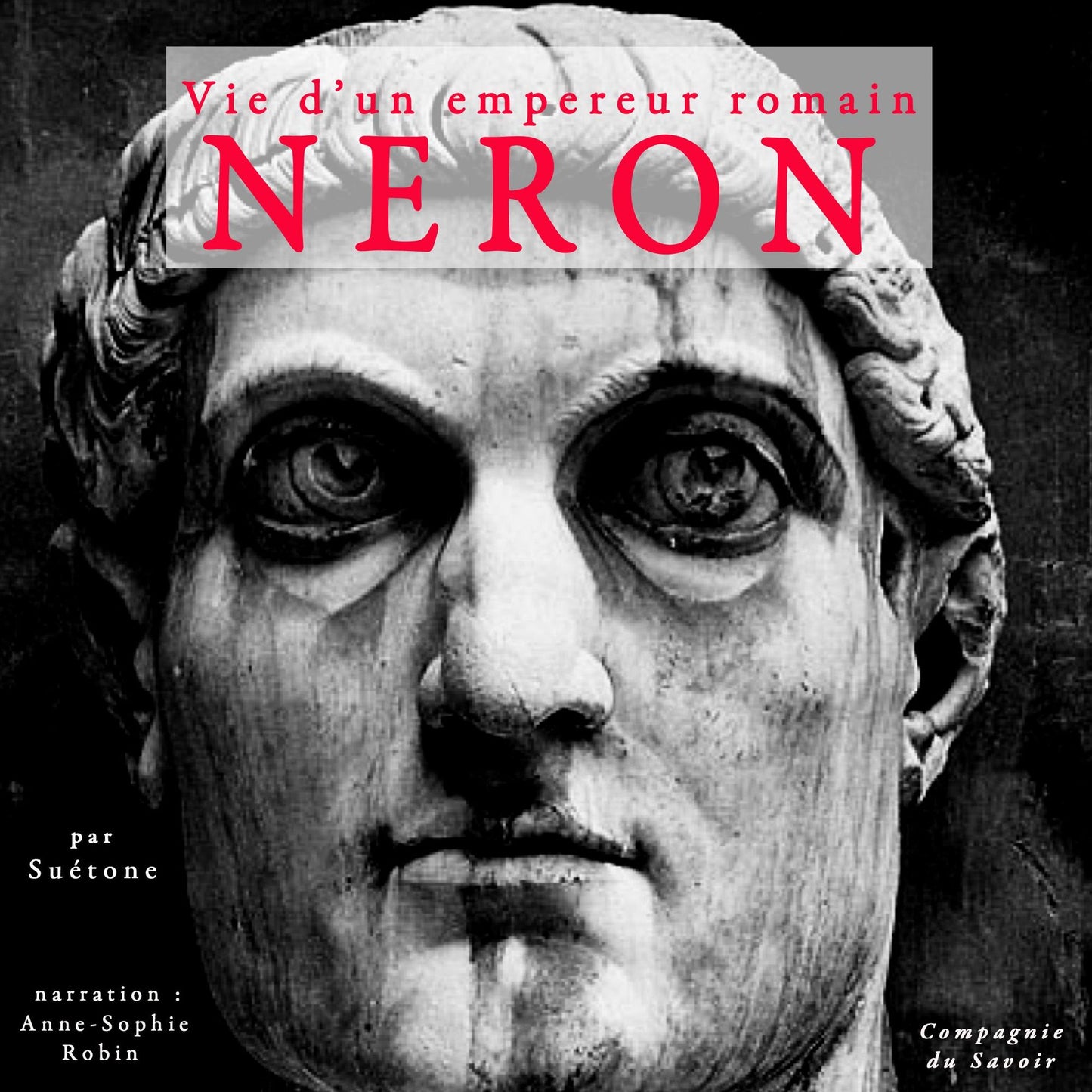 NÃ©ron, vie d'un empereur romain