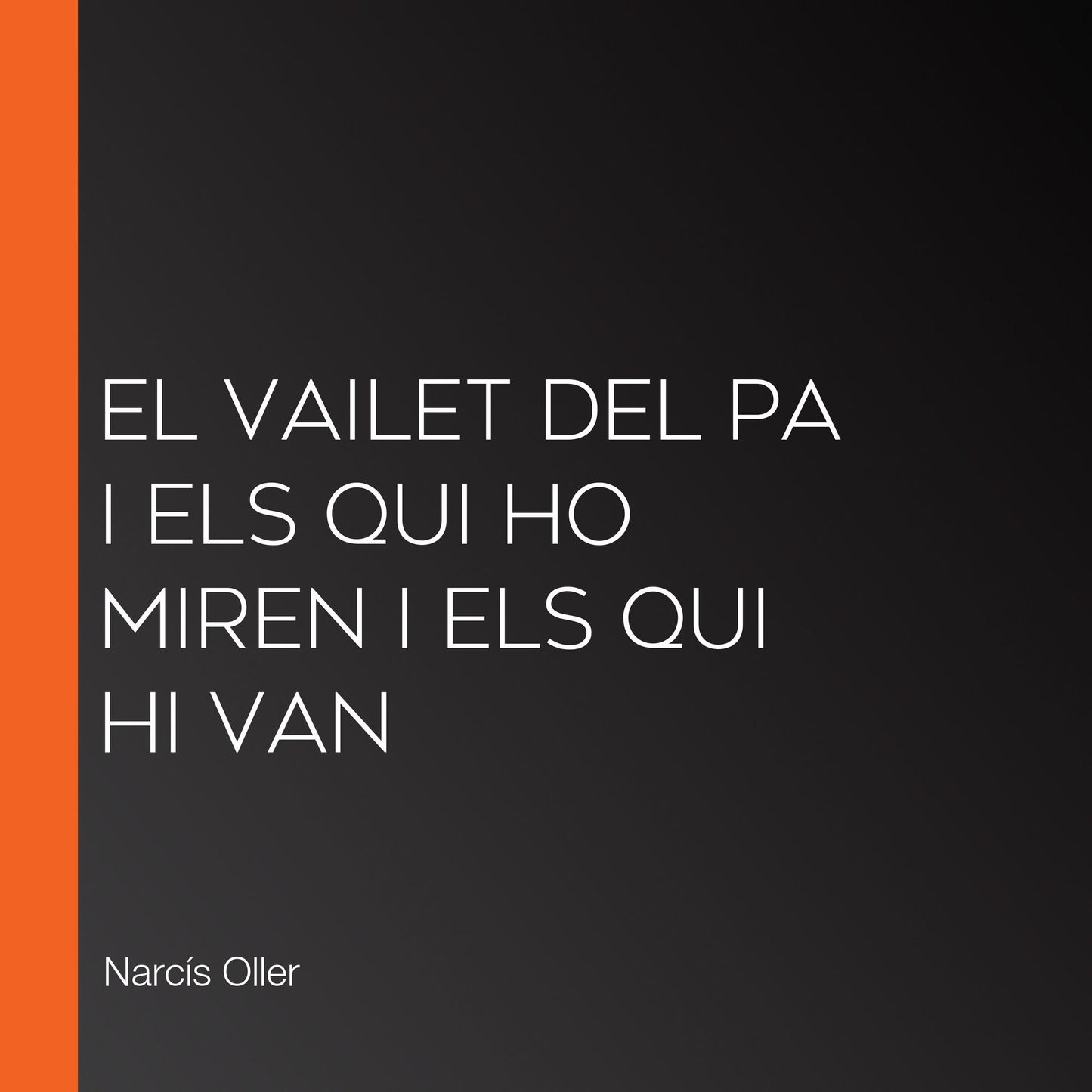 El vailet del Pa i Els qui ho miren i els qui hi van