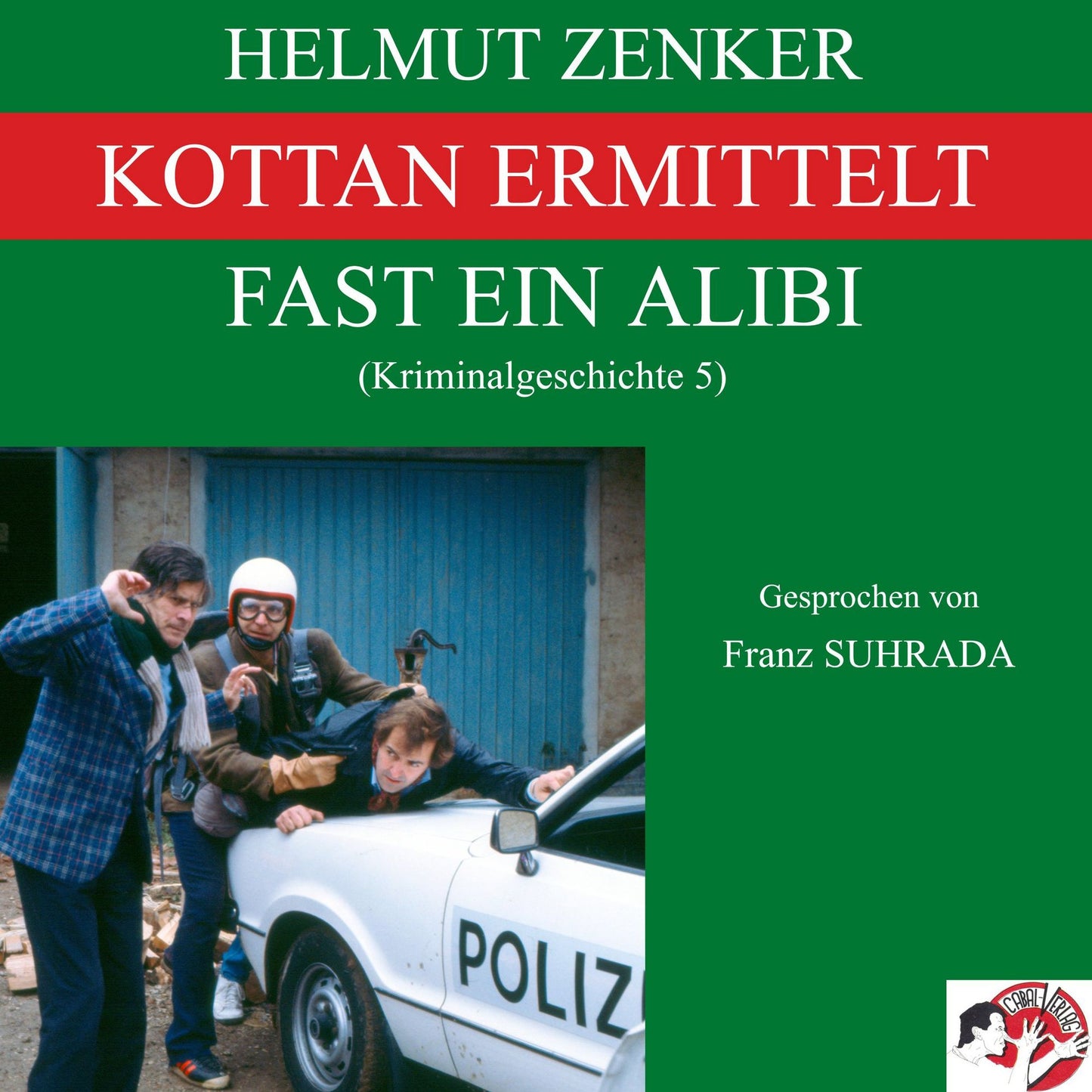 Kottan ermittelt: Fast ein Alibi : Kriminalgeschichte 5