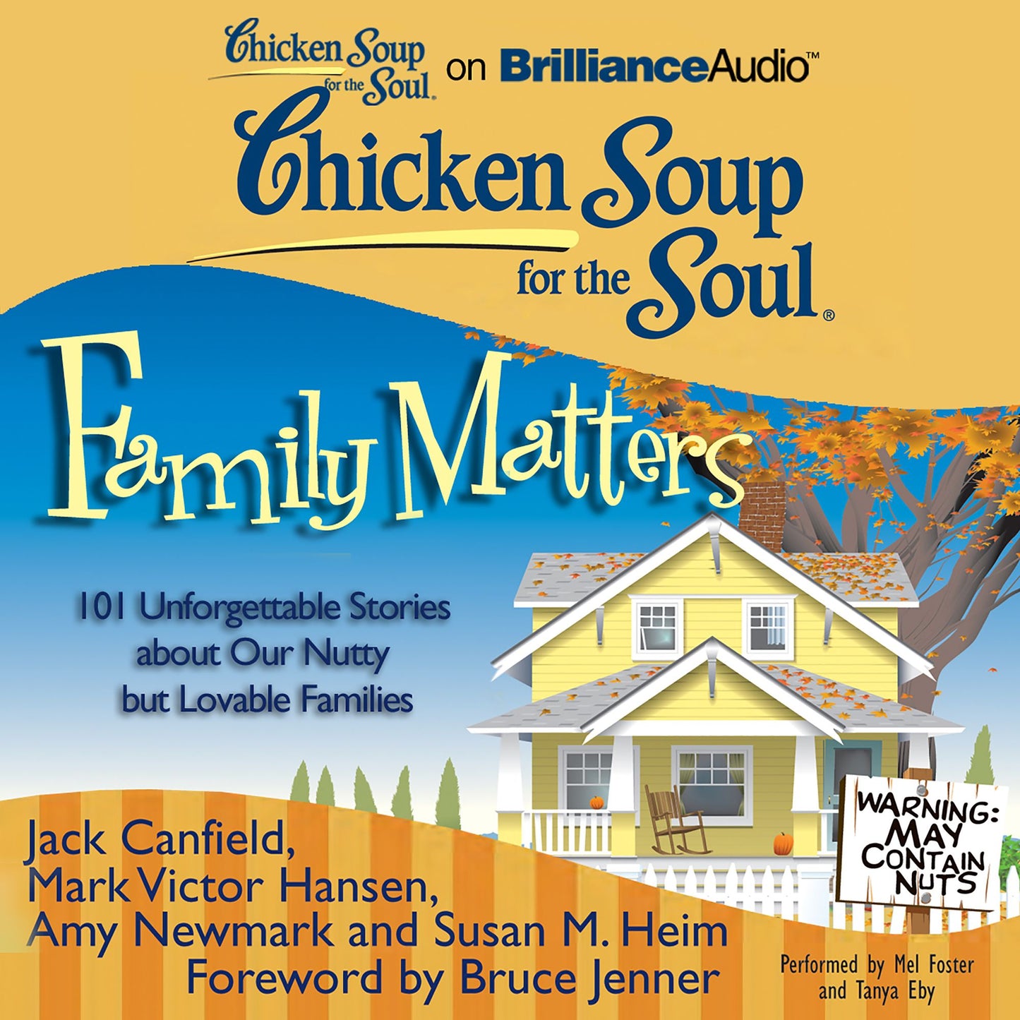 Chicken Soup for the Soul: Family Matters: 101 Unforgettable Stories about Our Nutty but Lovable Families