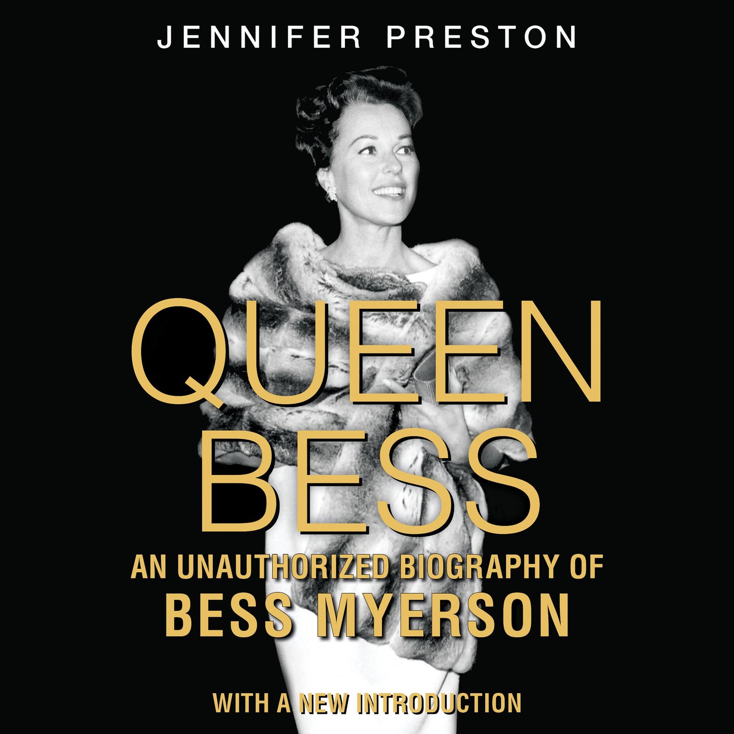 Queen Bess: An Unauthorized Biography of Bess Myerson
