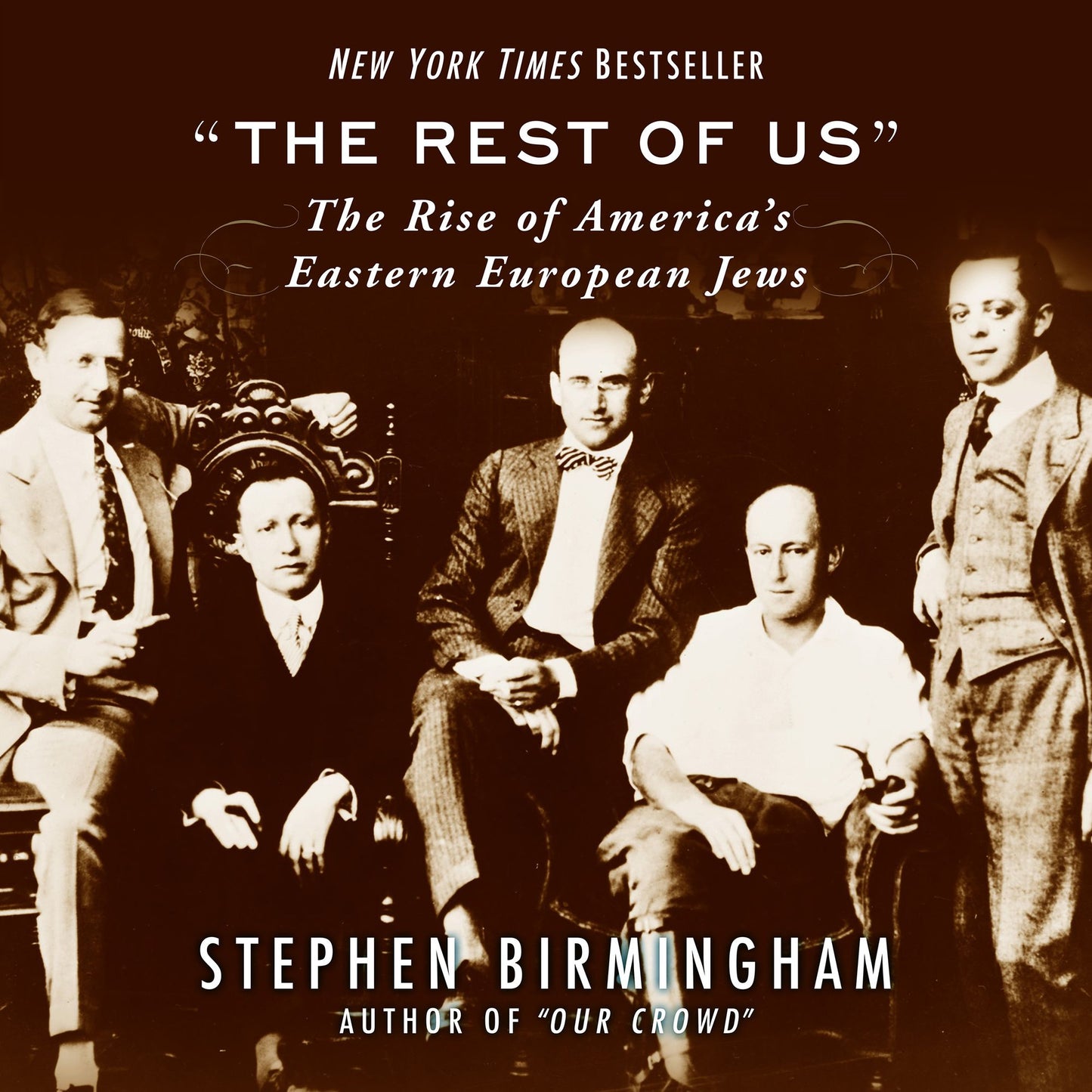 "Rest of Us, The": The Rise of America's Eastern European Jews