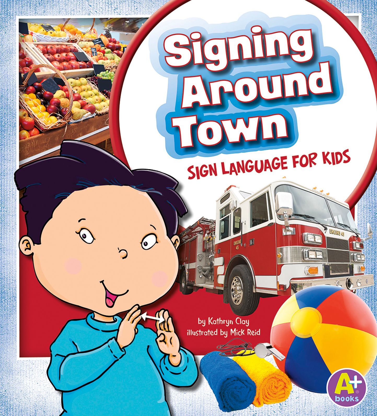 Signing Around Town: Sign Language for Kids