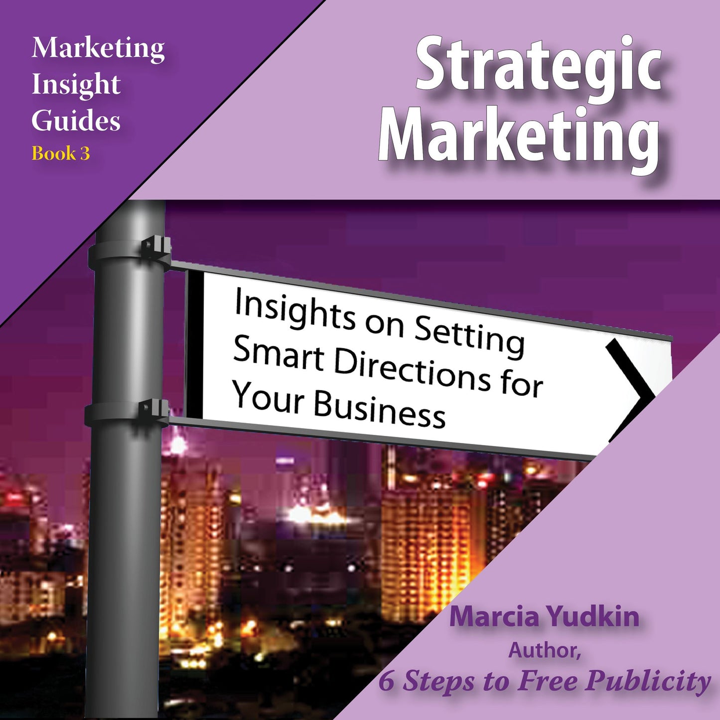 Strategic Marketing: Insights on Setting Smart Directions for Your Business