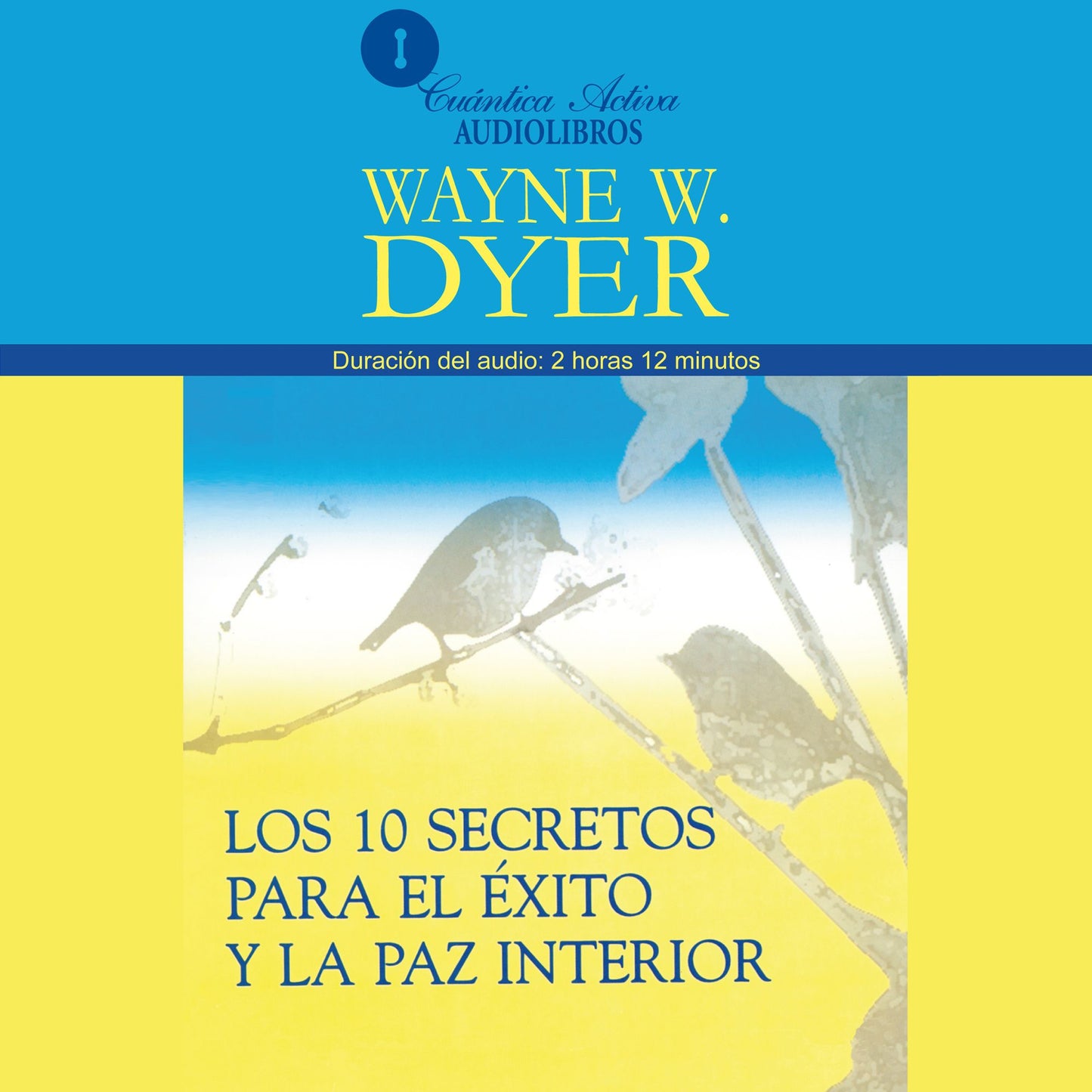 10 Secretos Para El Éxito Y La Paz Interior, Los (Abridged)