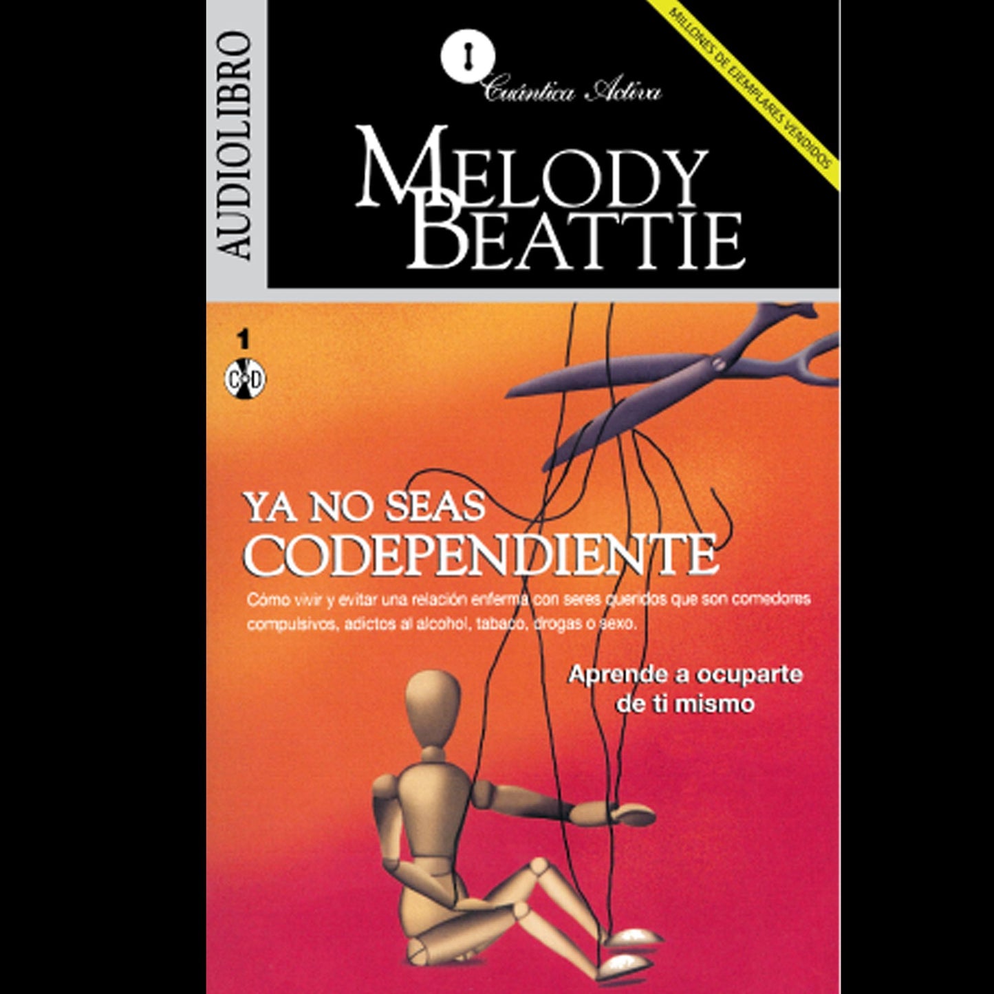 Ya No Seas Codependiente : Aprende a Ocuparte de Ti Mismo