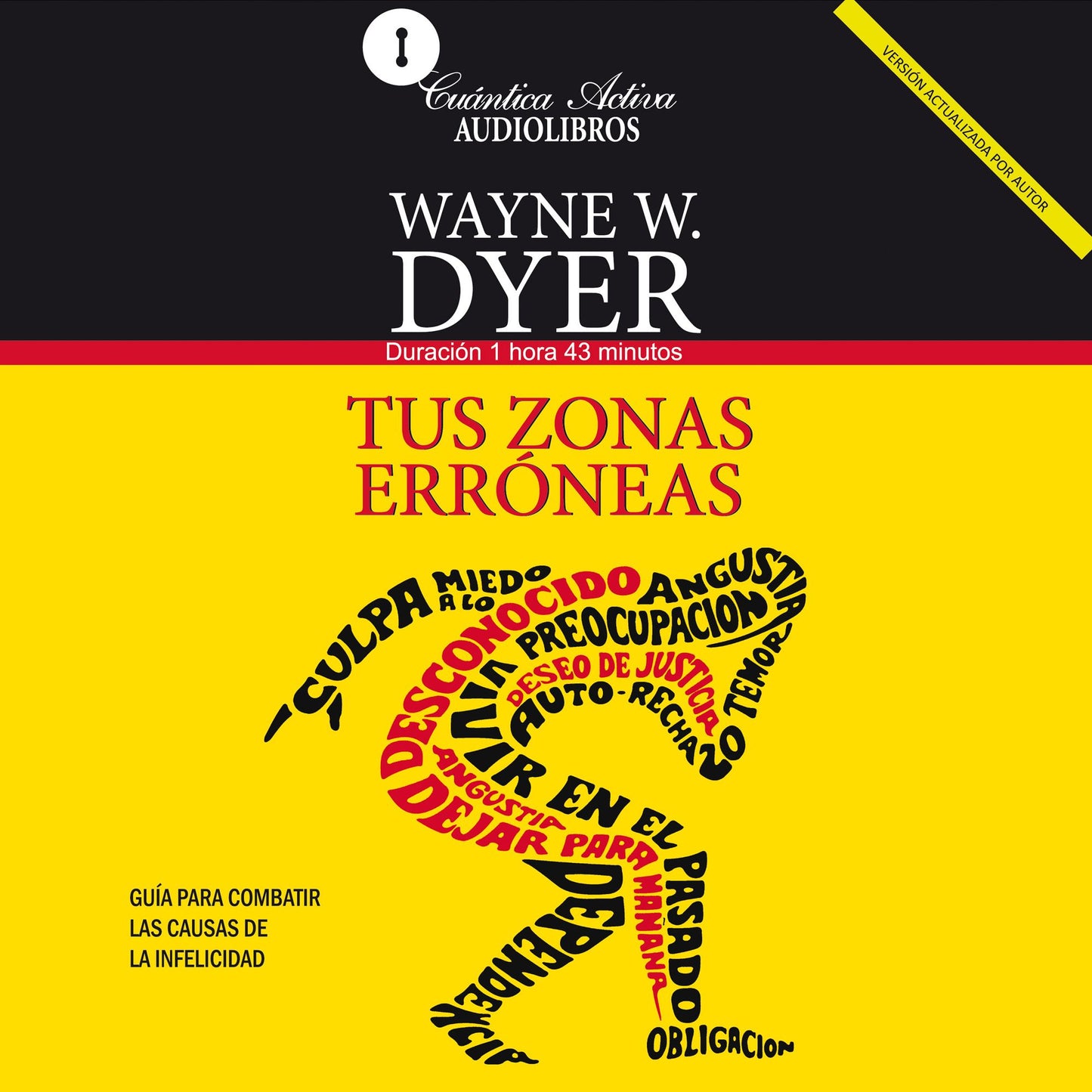 Tus Zonas Erroneas : Guía Para Combatir las Causas de la Infelicidad (Abridged)