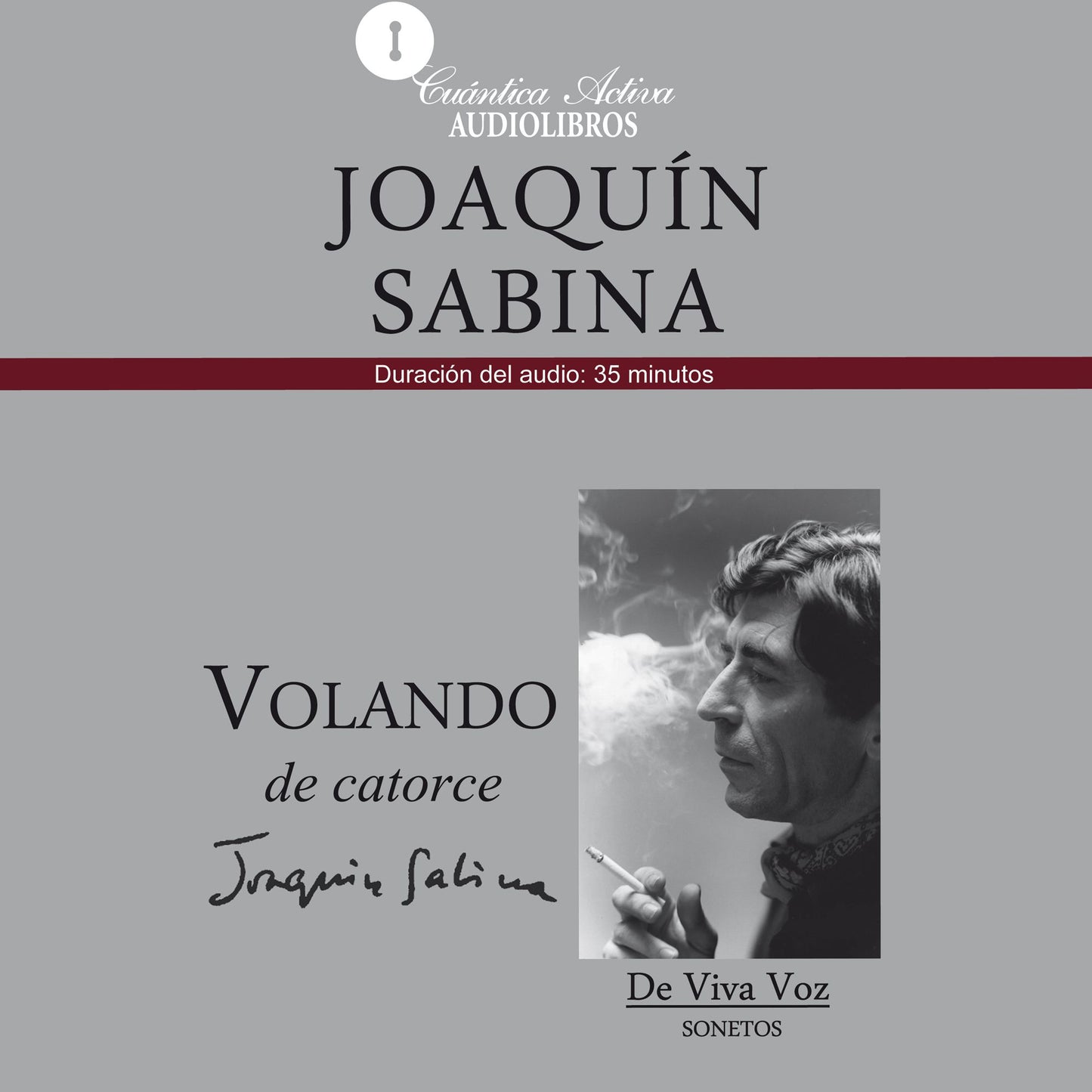 Volando De Catorce: Sonetos de viva voz