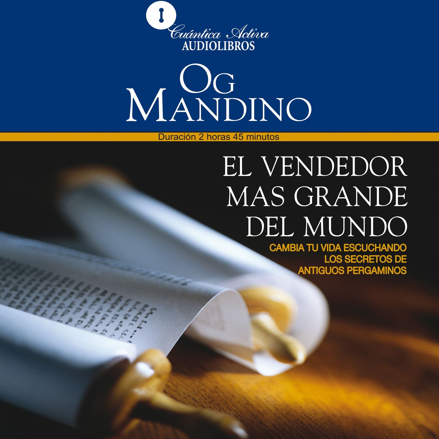 Vendedor Mas Grande Del Mundo, El : Cambia Tu Vida Escuchando Los Secretos de Antiguos Pergaminos (Abridged)