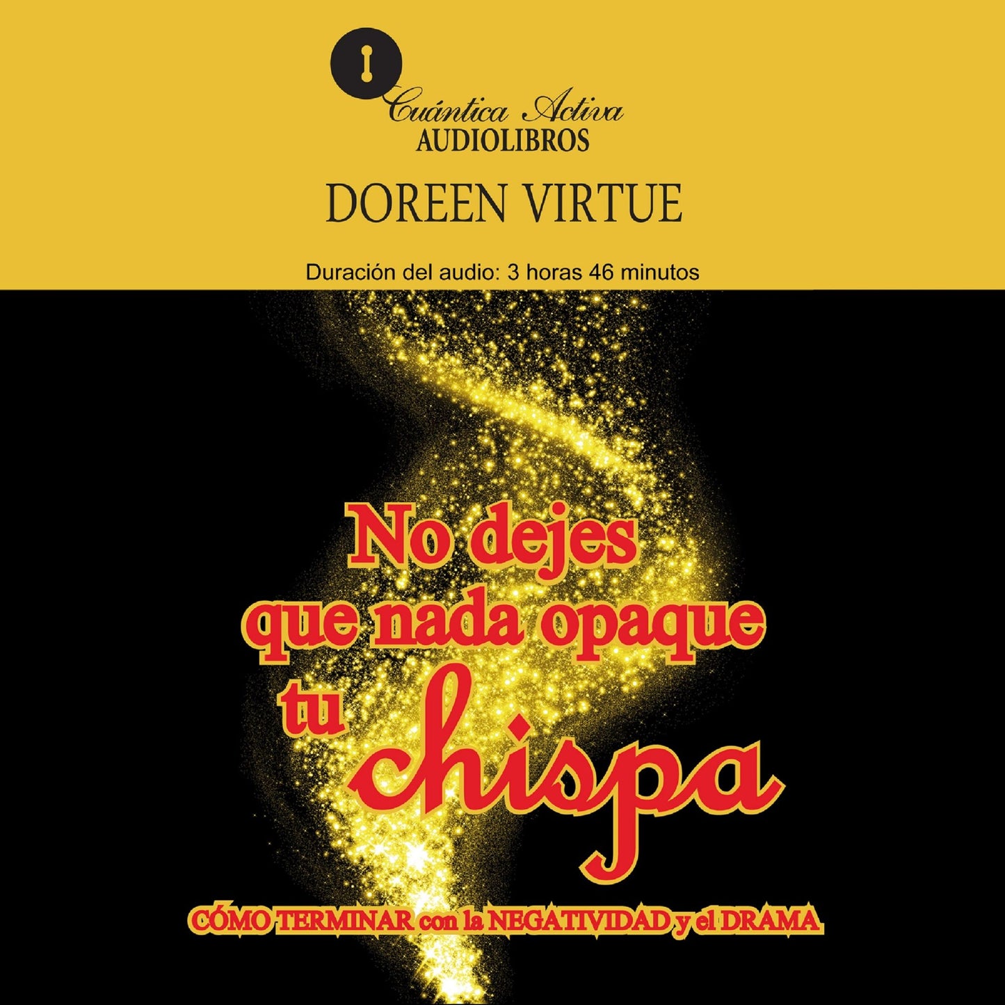No Dejes Que Nada Opaque Tu Chispa (Abridged)