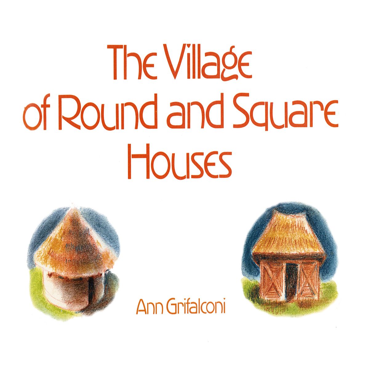 The Village of Round amp; Square Houses