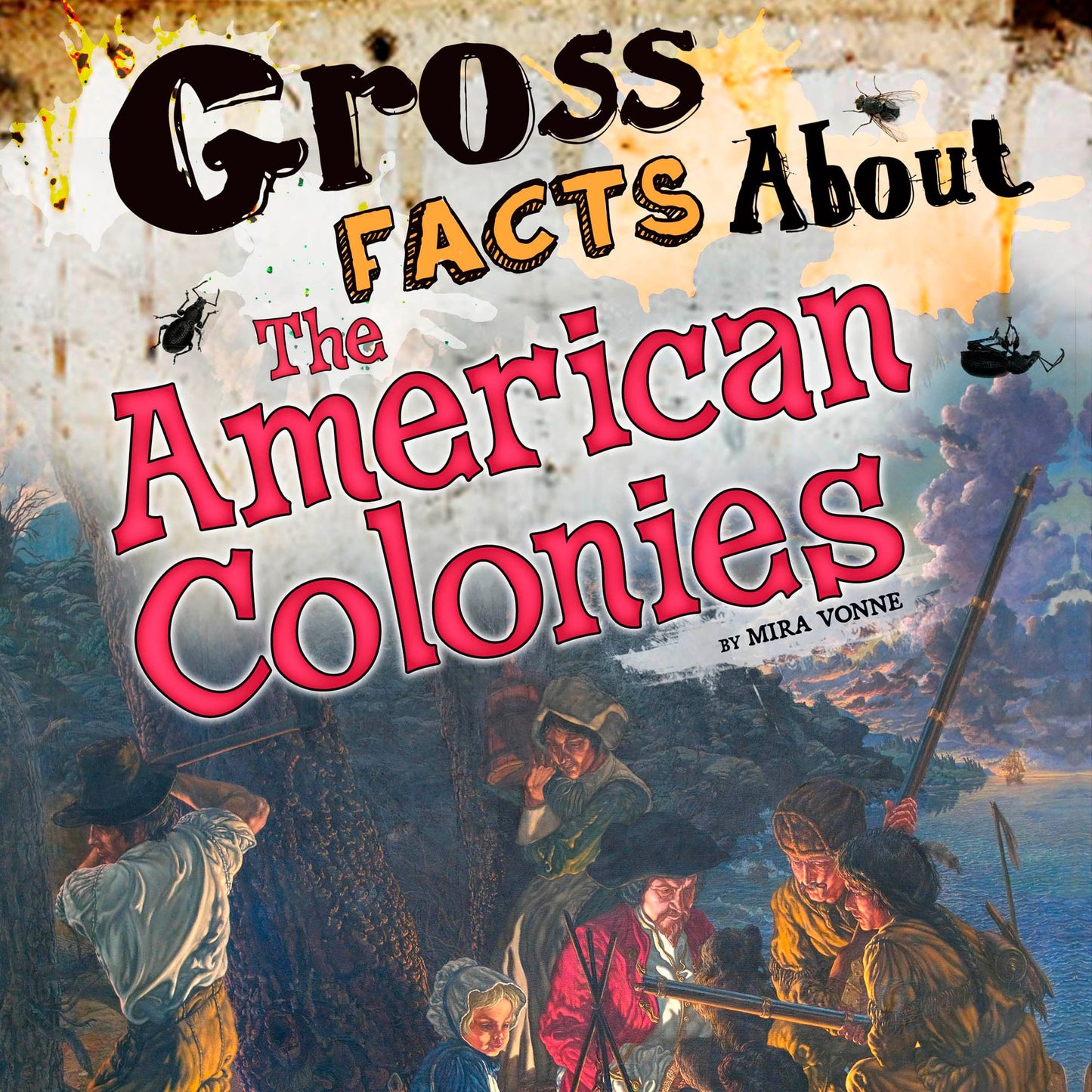 Gross Facts About the American Colonies